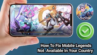 How To Fix "Mobile Legends Not Available In Your Country" (2025 Guide) screenshot 1