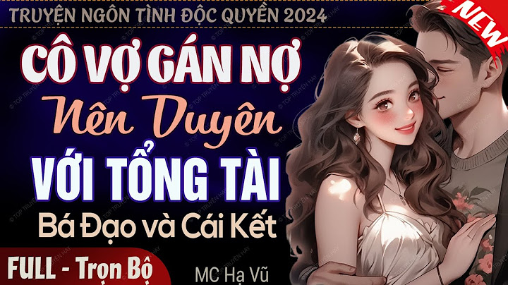 Top truyện ngôn tình hay về tổng tài năm 2024