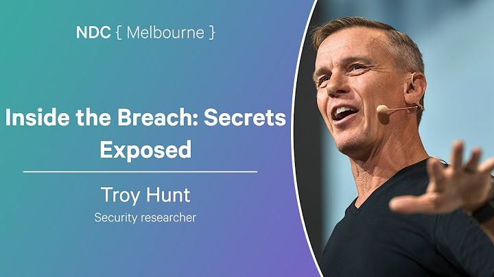 Inside the Breach: Secrets Exposed - Troy Hunt - NDC Melbourne 2025