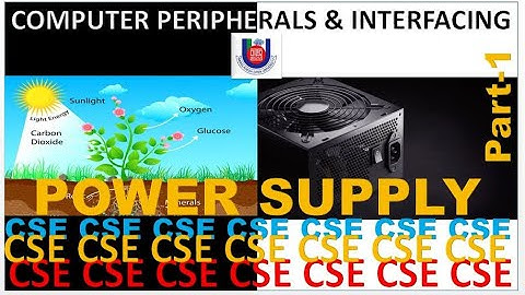 Computer Peripherals and Interfacing-Power Supply-Part-1