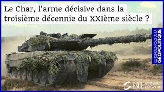 LE CHAR, arme décisive dans la troisième décennie du XXIᵉ siècle ?