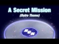 A Secret Mission Outro Theme Music By RetroGamingNow