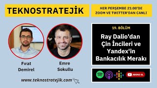 TeknoStratejik 19: Ray Dalio'nun Çin Öngörüleri & Yandex'in Banka Satın Alması