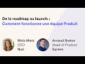 De la roadmap au launch  comment fonctionne une quipe produit  avec arnaud cpo sqreen