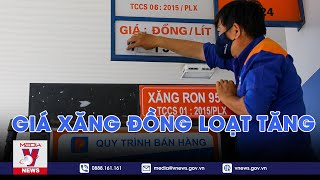 Giá xăng, dầu đồng loạt tăng - VNews