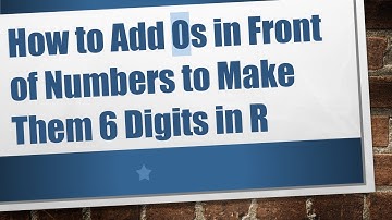How to Add 0s in Front of Numbers to Make Them 6 Digits in R