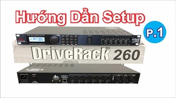 Hướng dẫn setup DriveRack dbx 260 | phần 1 chọn Main đẩy và Chọn các ngõ ra | Minh Triết Audio