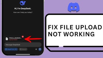 How To FIX Deepseek File Upload Not Working!