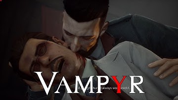 Vampyr | Science Without Conscience - KILL Edgar Swansea