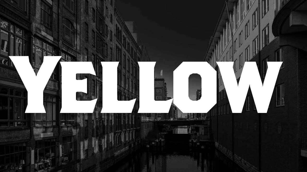 Yellow, Daylight, Another Love (Lyrics) - Coldplay