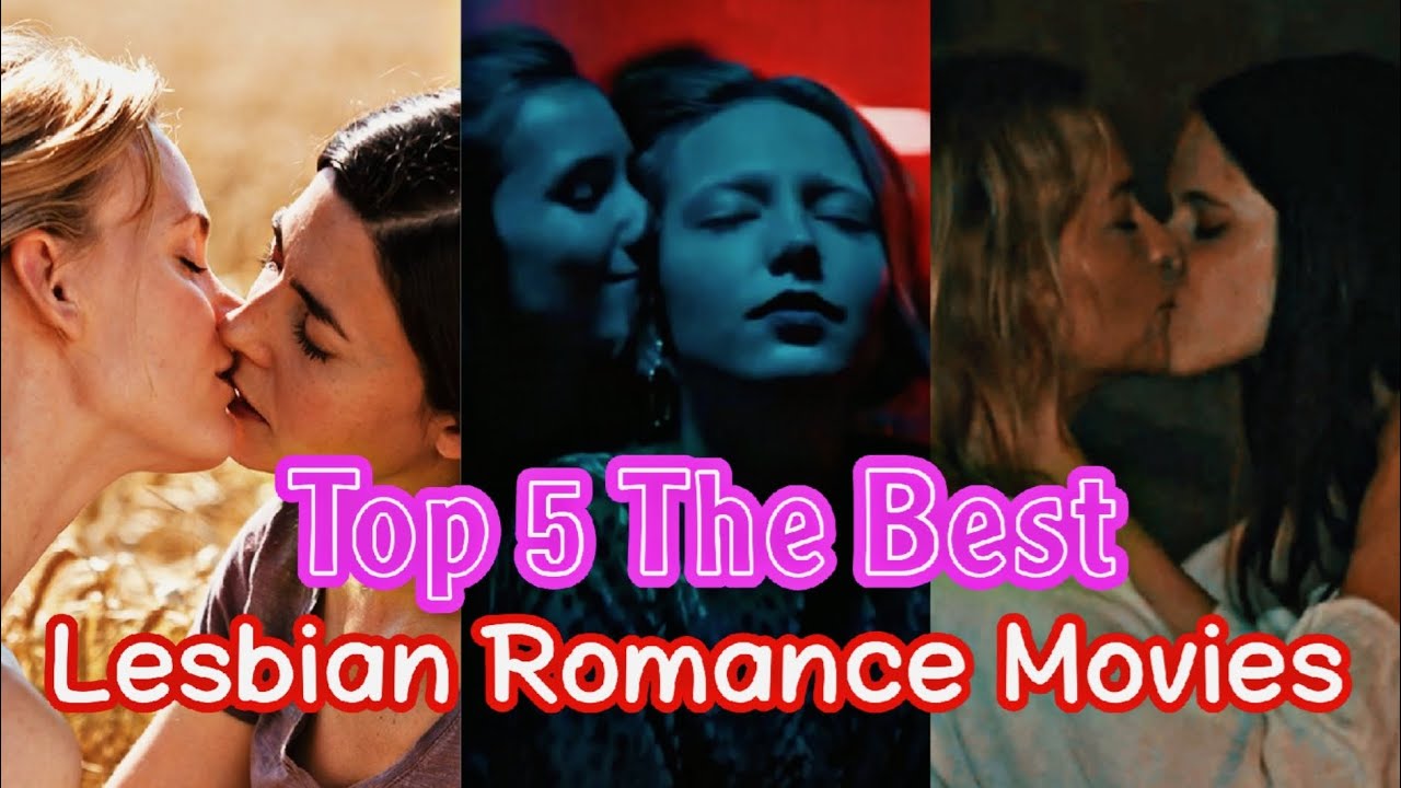 Top 5 The Best Lesbian Romance Movies You Need To Watch Love Is Love top-5-the-best-lesbian-romance-movies-you-need-to-watch-love-is-love
