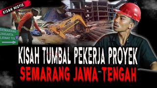 KISAH TUMBAL PROYEK JAWA TENGAH,MANDOR KAMI JADI KORBAN MENINGG4L BERSAMAAN!