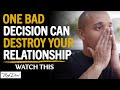 Husband LEAVES Wife Because Of ONE BAD 10 Second Decision She Makes (Relationship Advice) | Rob Dial