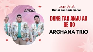 Dang Tar Anju Au Be Ho : Trio Arghana