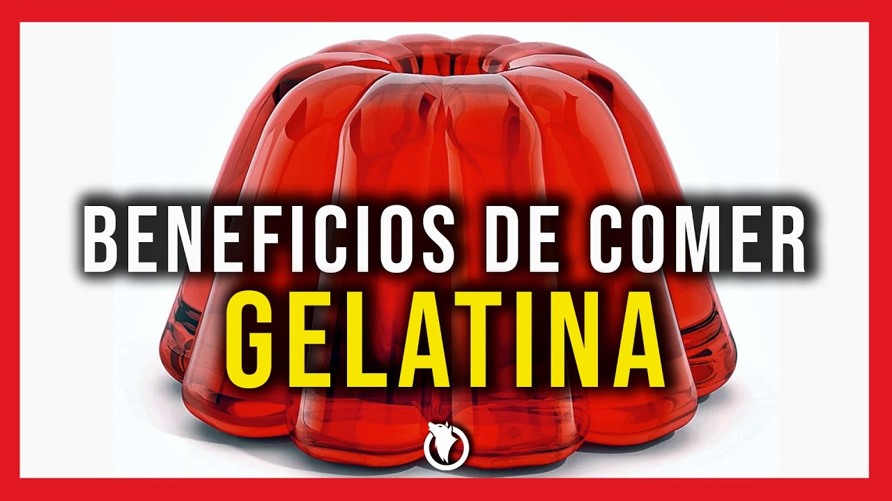 Gelatina para que sirve