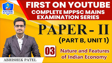 LEC - 3 | Nature and Features of Indian Economy | Paper 2 Part B Unit 1 | by Abhishek Patel Sir