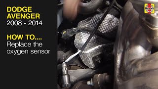 How to Replace the oxygen sensor on the Dodge Avenger 2008 - 2014