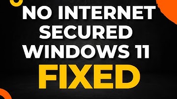 No Internet Secured Windows 11 WiFi Fix
