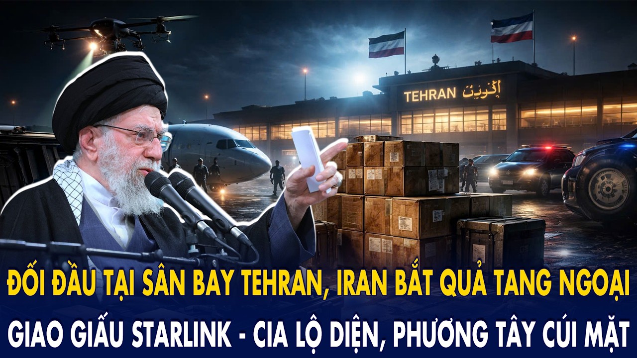 Đối đầu tại sân bay Tehran, Iran bắt quả tang ngoại giao giấu Starlink: CIA lộ diện, p.Tây cúi mặt