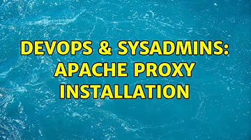 DevOps & SysAdmins: apache proxy installation