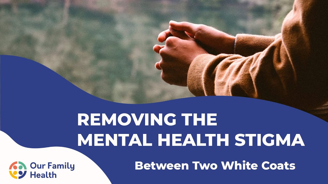 Removing the Mental Health Stigma - YouTube