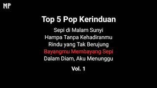 Top 5 Lagu Pop Kerinduan Indonesia Terbaik 2025 Vol1 Lagu Cinta Bikin Baper Sendu