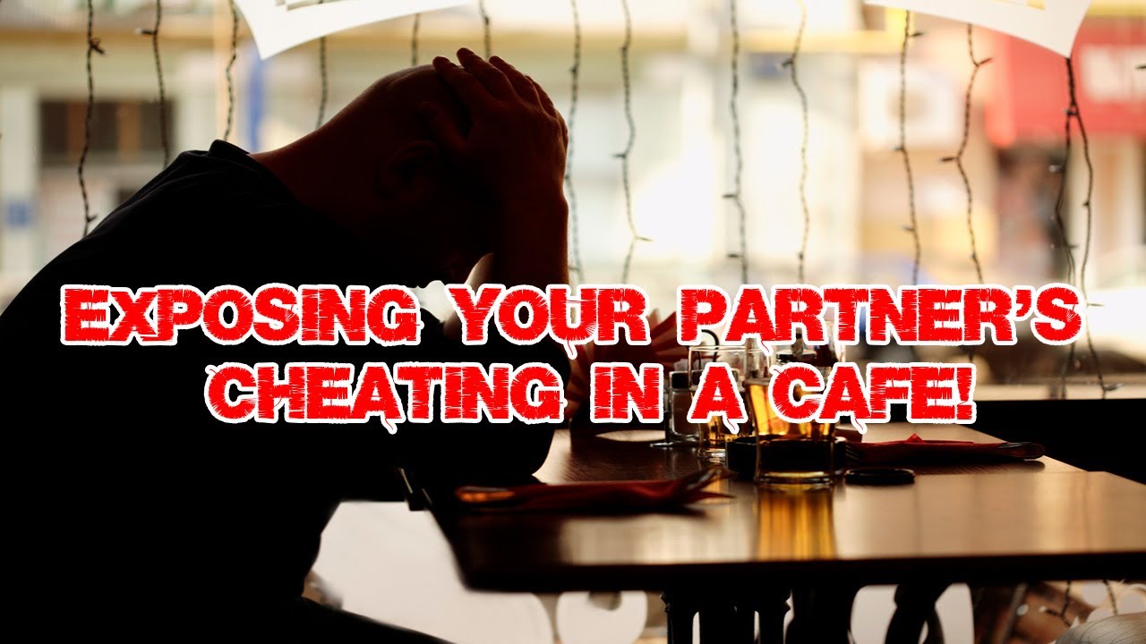 Exposing your partner's cheating in a cafe! YouTube