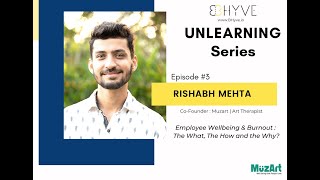 UnLearn Series : Episode 3 | Rishabh Mehta speaks on Employee Wellbeing at the Indian Workplace