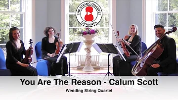You Are The Reason (Calum Scott) Wedding String Quartet