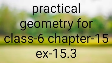 practical geometry for class-6 chapter-15 ex-15.3| pc mathematics tutor|