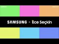 Samsung x Ece Seçkin #Acayipiyi - YouTube