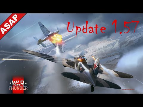 War Thunder | Update 1.57 Battle March (ASAP)