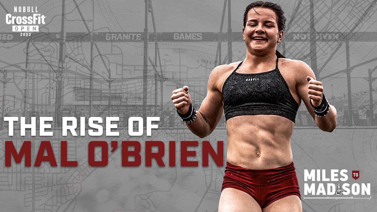 The Rise of Mal O'Brien — CrossFit Games YouTube