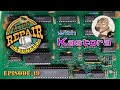 Kas is in the house  retro repair roundup episode 49