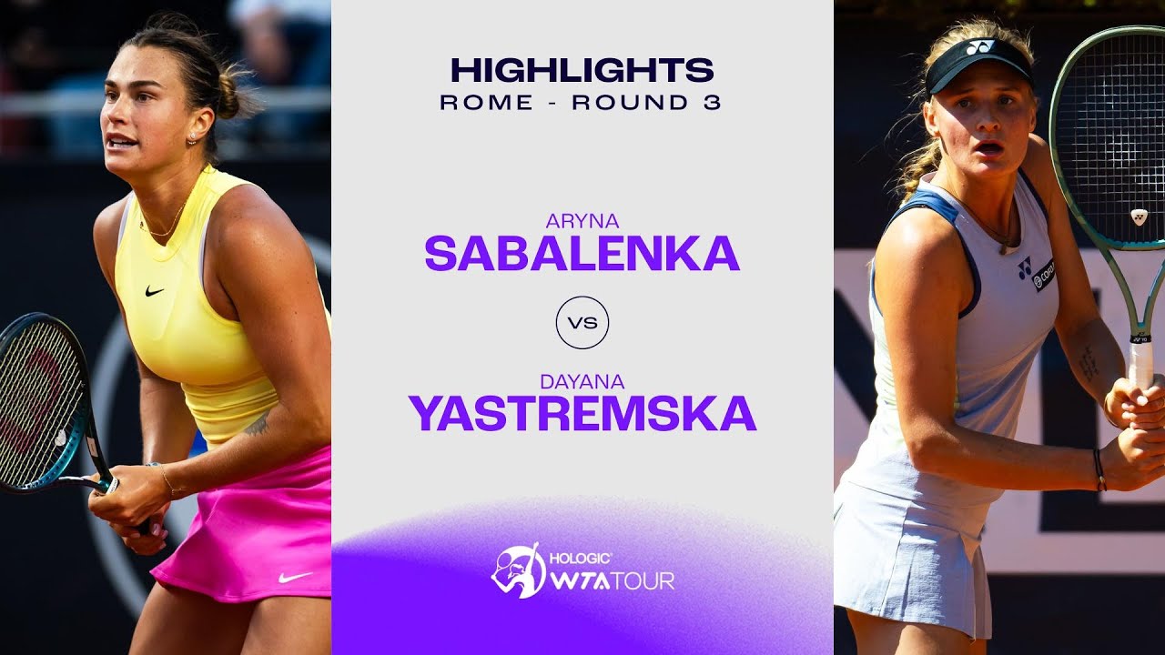 Aryna Sabalenka vs. Dayana Yastremska | 2024 Rome Round 3 | WTA Match Highlights