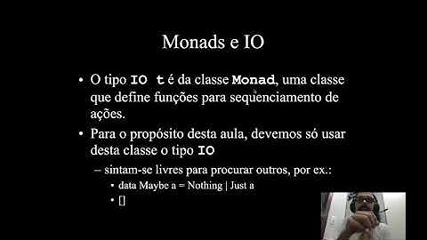 Monads e entrada e saída.
