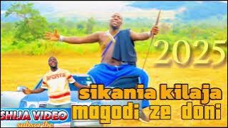 Magodi ze doni song sikania kilaja .2025/7 Dr Shija video.