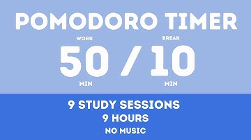 50 / 10 Pomodoro Timer - 9 Hours || No music - Study for dreams - Deep focus - Study timer