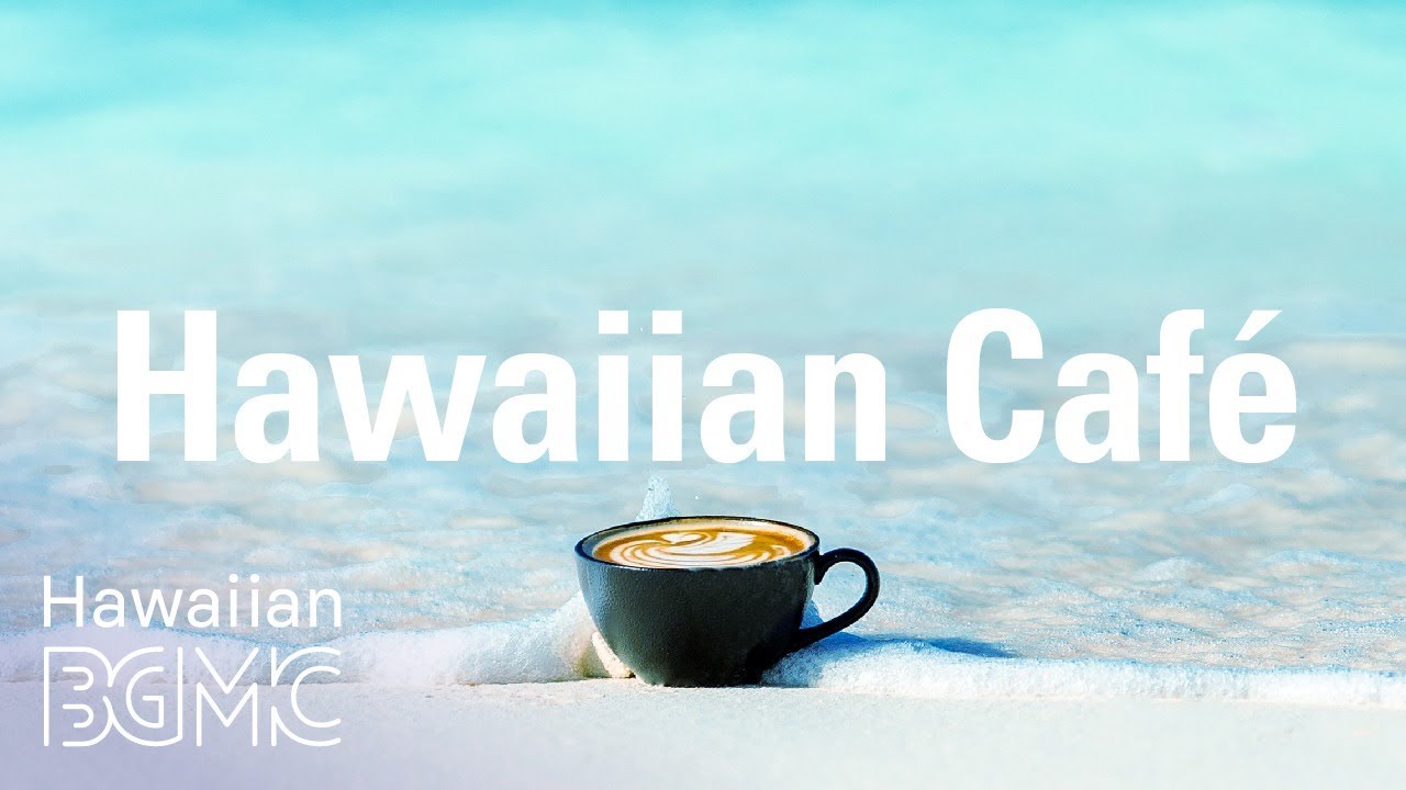 Hawaiian Cafe: Relaxing Hawaiian Guitar Music LIVE with Ocean Sounds ...