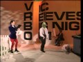 Vic Reeves Big Night Out - Mr Wobbly Hand returns