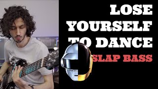 Daft Punk - Lose Yourself To Dance - SLAP Bass