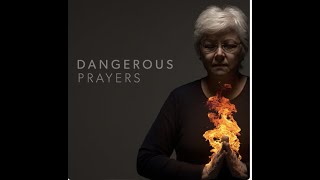 Dangerous Prayers - Break Me