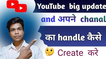 YouTube big update | YouTube channel handle kaise banaye | Youtube custom url