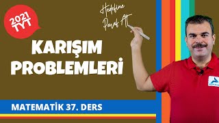 Karışım Problemleri | 2022 TYT Matematik Konu Anlatımları