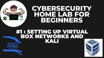 CyberSecurity Home Lab for Beginners #1 Setting up VirtualBox, Networks and KALI
