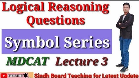 Logical Reasoning Questions (Symbol Series) MDCAT Lecture 3