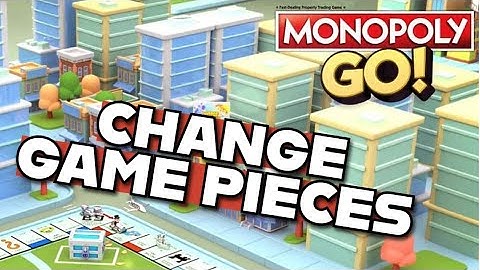 How to Change Game Piece in Monopoly Go 2025?
