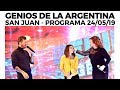 Genios de la Argentina en Showmatch - Programa completo 24/05/19 - SAN JUAN