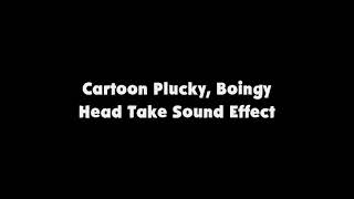 Cartoon Plucky, Boingy Head Take SFX