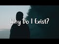 zevia - why do i exist? (Lyrics)
